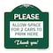 Signmission Please-Allow Space for 2 Cars to Park Here Thank You!, Green & White Alum, 18" x 18", GW-1818-23298 A-DES-GW-1818-23298 - alternate 1